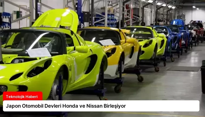 Japon Otomobil Devleri Honda ve Nissan Birleşiyor