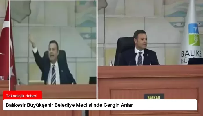 Balıkesir Büyükşehir Belediye Meclisi’nde Gergin Anlar