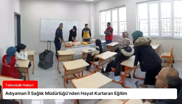 Adıyaman İl Sağlık Müdürlüğü’nden Hayat Kurtaran Eğitim