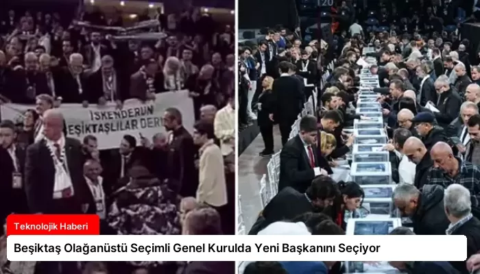Beşiktaş Olağanüstü Seçimli Genel Kurulda Yeni Başkanını Seçiyor