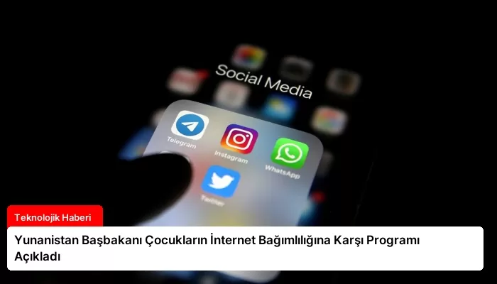 Yunanistan Başbakanı Çocukların İnternet Bağımlılığına Karşı Programı Açıkladı