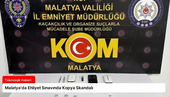 Malatya’da Ehliyet Sınavında Kopya Skandalı
