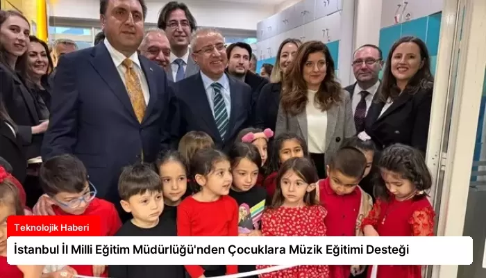 İstanbul İl Milli Eğitim Müdürlüğü’nden Çocuklara Müzik Eğitimi Desteği