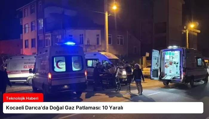 Kocaeli Darıca’da Doğal Gaz Patlaması: 10 Yaralı