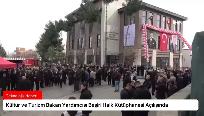 Kültür ve Turizm Bakan Yardımcısı Beşiri Halk Kütüphanesi Açılışında
