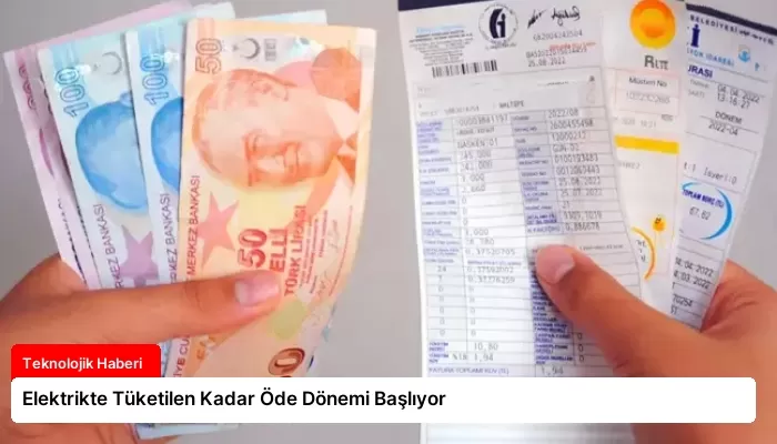 Elektrikte Tüketilen Kadar Öde Dönemi Başlıyor