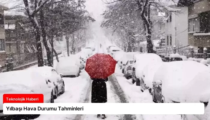 Yılbaşı Hava Durumu Tahminleri