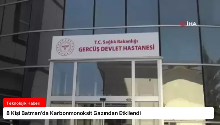 8 Kişi Batman’da Karbonmonoksit Gazından Etkilendi