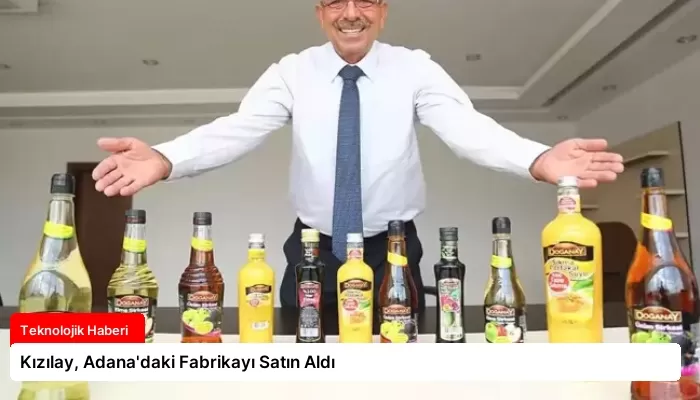 Kızılay, Adana’daki Fabrikayı Satın Aldı