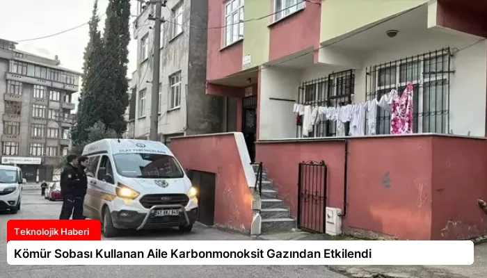 Kömür Sobası Kullanan Aile Karbonmonoksit Gazından Etkilendi
