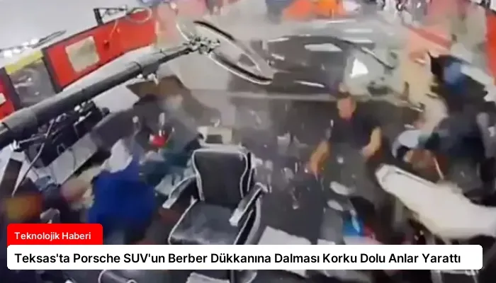 Teksas’ta Porsche SUV’un Berber Dükkanına Dalması Korku Dolu Anlar Yarattı