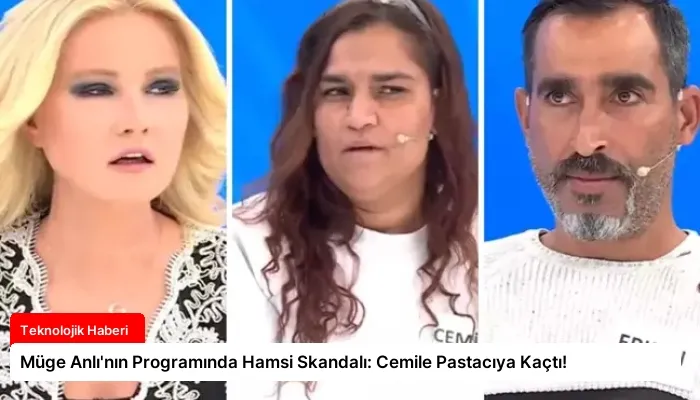 Müge Anlı’nın Programında Hamsi Skandalı: Cemile Pastacıya Kaçtı!