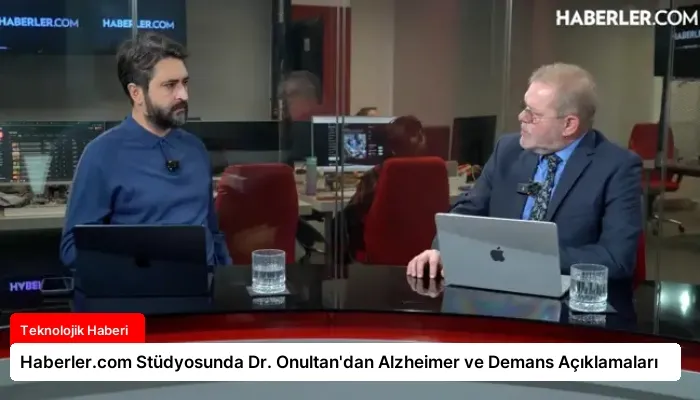 Haberler.com Stüdyosunda Dr. Onultan’dan Alzheimer ve Demans Açıklamaları