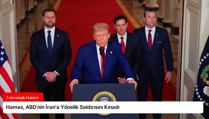 Hamas, ABD’nin İran’a Yönelik Saldırısını Kınadı
