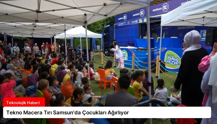 Tekno Macera Tırı Samsun’da Çocukları Ağırlıyor