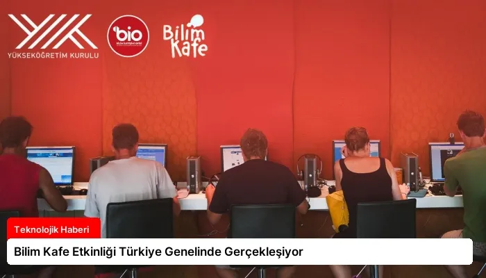 Bilim Kafe Etkinliği Türkiye Genelinde Gerçekleşiyor