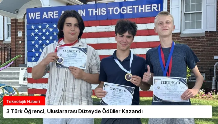 3 Türk Öğrenci, Uluslararası Düzeyde Ödüller Kazandı