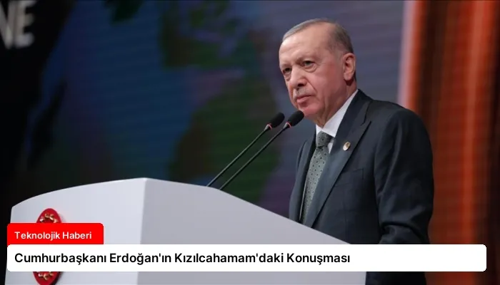 Cumhurbaşkanı Erdoğan’ın Kızılcahamam’daki Konuşması