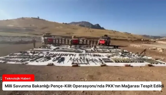 Milli Savunma Bakanlığı Pençe-Kilit Operasyonu’nda PKK’nın Mağarası Tespit Edildi