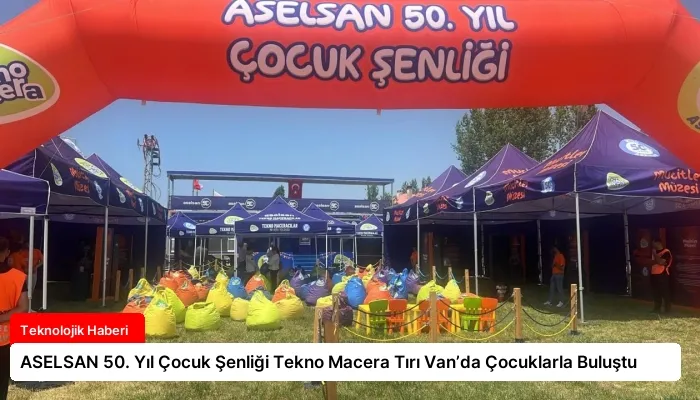 ASELSAN 50. Yıl Çocuk Şenliği Tekno Macera Tırı Van’da Çocuklarla Buluştu