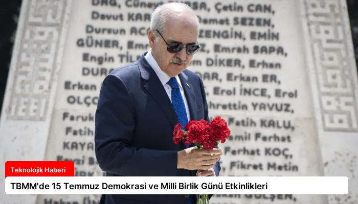 TBMM’de 15 Temmuz Demokrasi ve Milli Birlik Günü Etkinlikleri