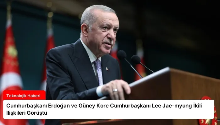 Cumhurbaşkanı Erdoğan ve Güney Kore Cumhurbaşkanı Lee Jae-myung İkili İlişkileri Görüştü