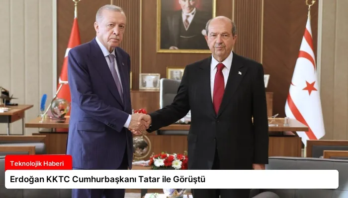 Erdoğan KKTC Cumhurbaşkanı Tatar ile Görüştü