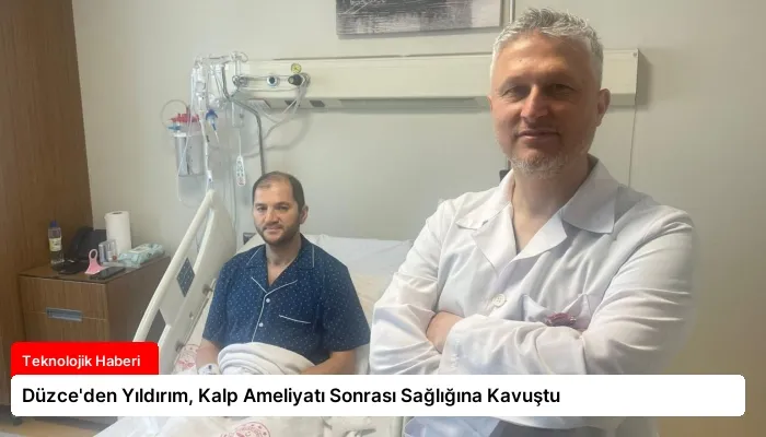 Düzce’den Yıldırım, Kalp Ameliyatı Sonrası Sağlığına Kavuştu