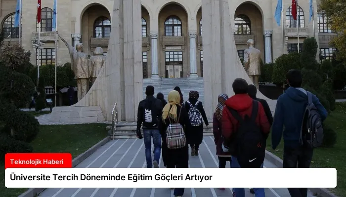 Üniversite Tercih Döneminde Eğitim Göçleri Artıyor
