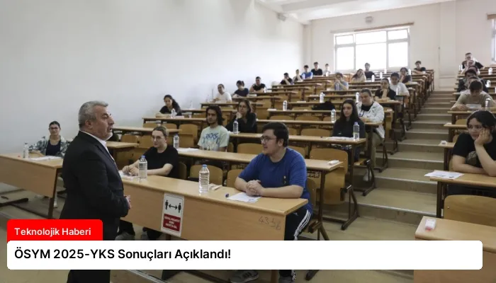 ÖSYM 2025-YKS Sonuçları Açıklandı!