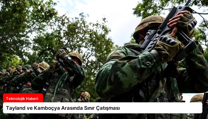 Tayland ve Kamboçya Arasında Sınır Çatışması