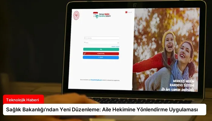 Sağlık Bakanlığı’ndan Yeni Düzenleme: Aile Hekimine Yönlendirme Uygulaması