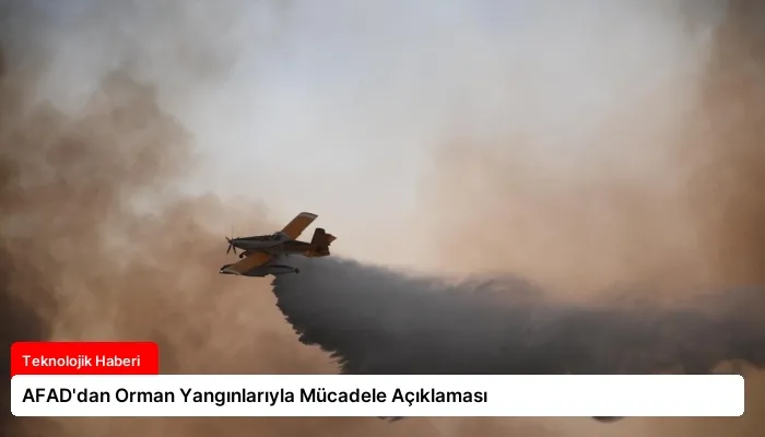 AFAD’dan Orman Yangınlarıyla Mücadele Açıklaması