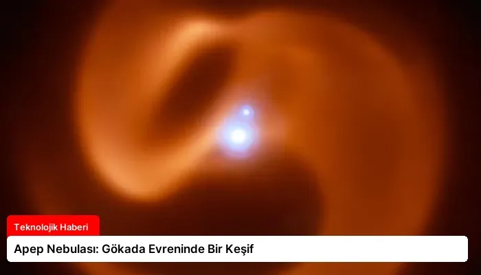 Apep Nebulası: Gökada Evreninde Bir Keşif