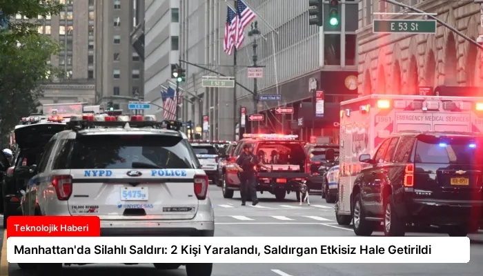 Manhattan’da Silahlı Saldırı: 2 Kişi Yaralandı, Saldırgan Etkisiz Hale Getirildi