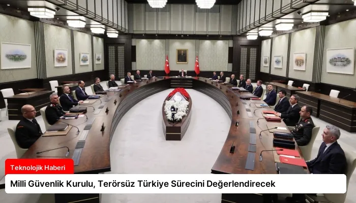 Milli Güvenlik Kurulu, Terörsüz Türkiye Sürecini Değerlendirecek
