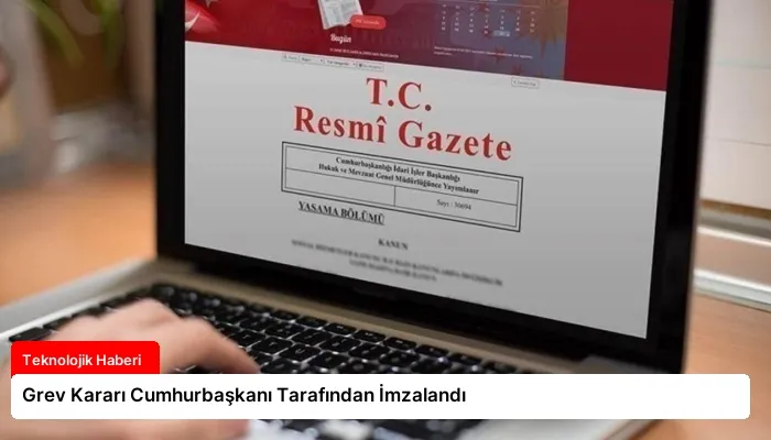 Grev Kararı Cumhurbaşkanı Tarafından İmzalandı