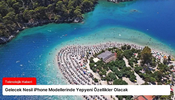 Gelecek Nesil iPhone Modellerinde Yepyeni Özellikler Olacak