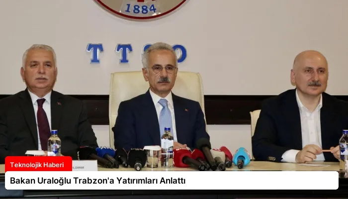 Bakan Uraloğlu Trabzon’a Yatırımları Anlattı
