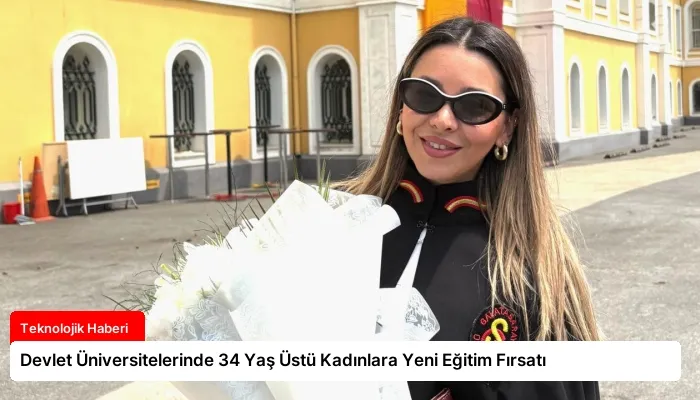 Devlet Üniversitelerinde 34 Yaş Üstü Kadınlara Yeni Eğitim Fırsatı