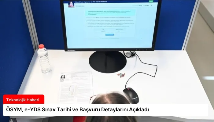 ÖSYM, e-YDS Sınav Tarihi ve Başvuru Detaylarını Açıkladı