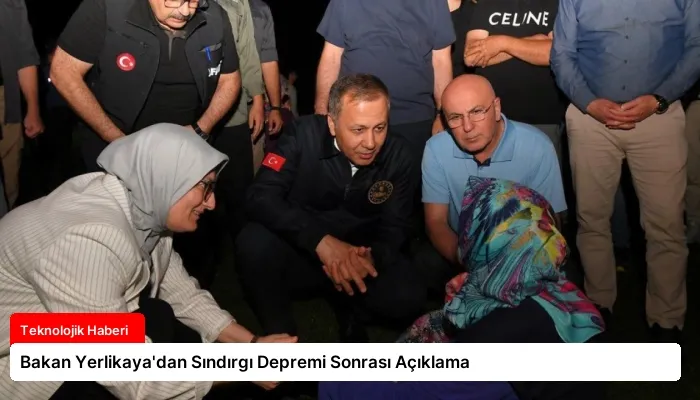Bakan Yerlikaya’dan Sındırgı Depremi Sonrası Açıklama