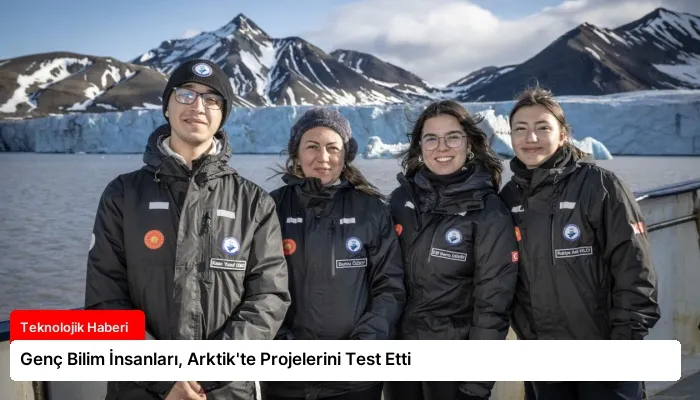 Genç Bilim İnsanları, Arktik’te Projelerini Test Etti