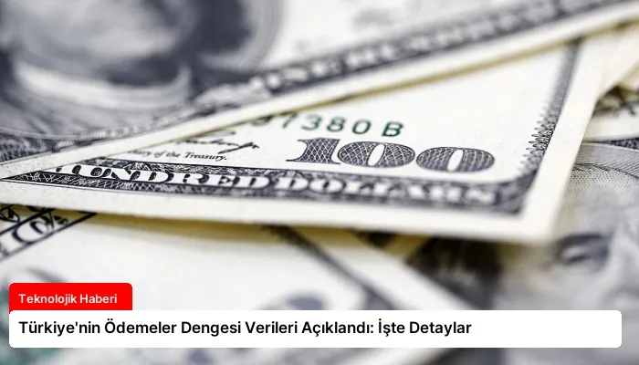 Türkiye’nin Ödemeler Dengesi Verileri Açıklandı: İşte Detaylar