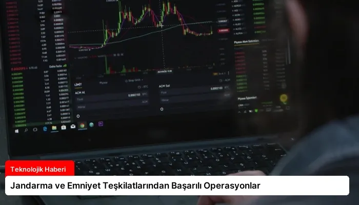 Jandarma ve Emniyet Teşkilatlarından Başarılı Operasyonlar