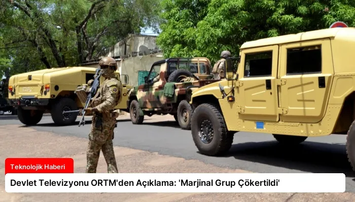 Devlet Televizyonu ORTM’den Açıklama: ‘Marjinal Grup Çökertildi’