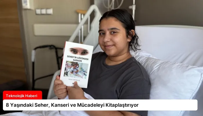 8 Yaşındaki Seher, Kanseri ve Mücadeleyi Kitaplaştırıyor