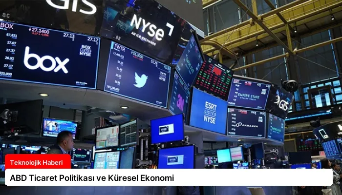 ABD Ticaret Politikası ve Küresel Ekonomi