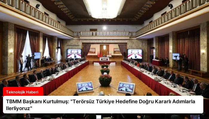 TBMM Başkanı Kurtulmuş: “Terörsüz Türkiye Hedefine Doğru Kararlı Adımlarla Ilerliyoruz”