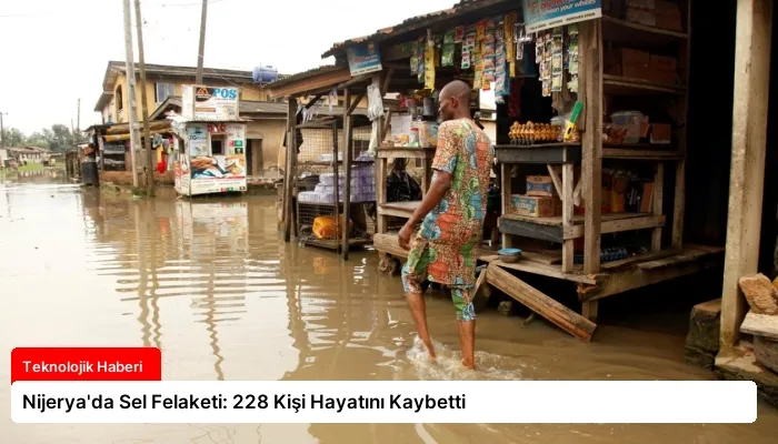 Nijerya’da Sel Felaketi: 228 Kişi Hayatını Kaybetti